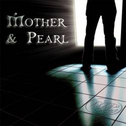Mother And Pearl : Mother & Pearl